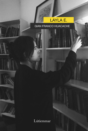 Layla E. - Novela De Gian Franco Huacache, 2024, Español