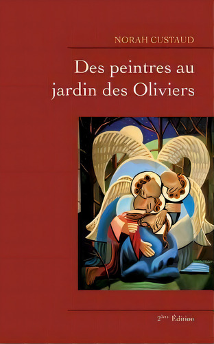 Des Peintres Au Jardin Des Oliviers, De Norah Custaud. Editorial Books On Demand, Tapa Blanda En Francés