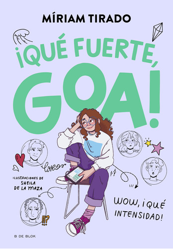 Me Llamo Goa 2 - ¡qué Fuerte, Goa! - Tirado, Míriam  - *