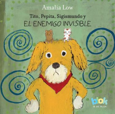 Tito, Pepita, Sigismundo Y El Enemigo Invisible ( Libro Nue