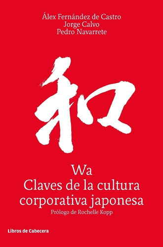 Wa Claves De La Cultura Corporativa Japonesa - Calvo