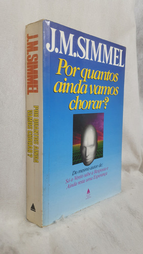 Livro Por Quantos Ainda Vamos Chorar? - J. M. Simmel - Editora Nova Fronteira (Usado)