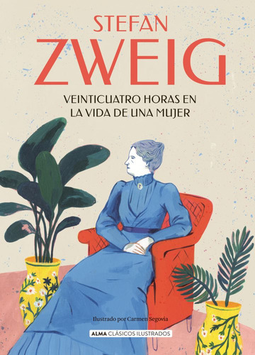 Veinticuatro Horas En La Vida De Una Mujer - Clasicos Ilus.