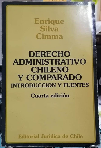 Derecho Administrativo Chileno Y Comparado / Silva Cimma