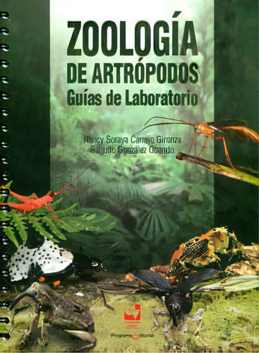 Zoología de artrópodos: guías de laboratorio, de Nancy Soraya Carrejo Gironza, Ranulfo González Obando. Editorial U. del Valle, edición 2012 en español