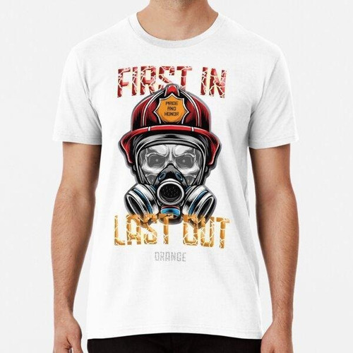 Remera First In Last Out, Firefighter From Us, Orange Algodo