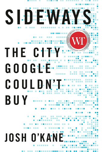 Libro: Sideways: The City Google Couldn T Buy