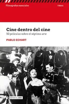 Comprar CINE DENTRO DEL CINE 50 PELICULAS SOBRE EL SEPTIMO ARTE, de PABLO ECHART. Editorial Editorial Uoc, tapa blanda en español
