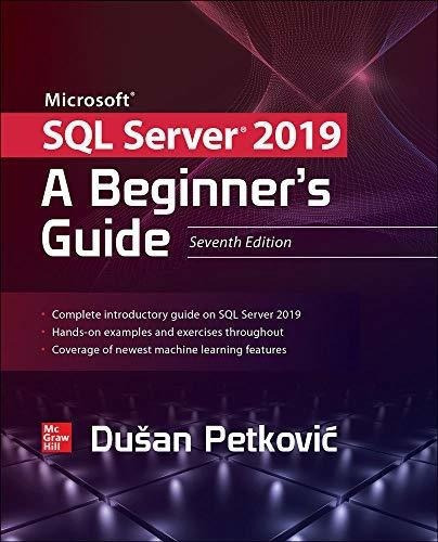 Microsoft Sql Server 2019 A Beginners Guide, Seventh, de Petkovic, Dusan. Editorial MCGRAW HILL en inglés