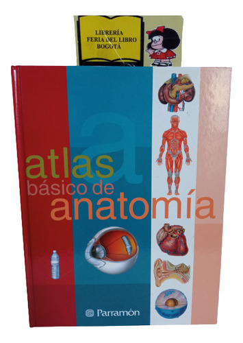 Atlas Básico De Anatomía - Parramón - 2003