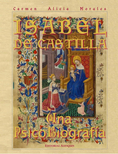 Libro : Isabel De Castilla Una Psicobiografia - Morales,...