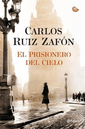 El Prisionero Del Cielo - Carlos Ruiz Zafón