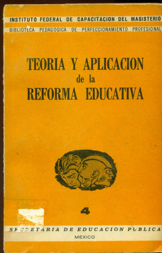 Teoria Y Aplicación De La Reforma Educativa // Sep // 1963