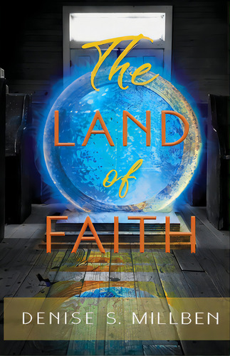 The Land Of Faith, De Millben, Denise S.. Editorial Lightning Source Inc, Tapa Blanda En Inglés