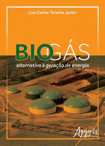Biogas - Alternativa A Geraçao De Energia