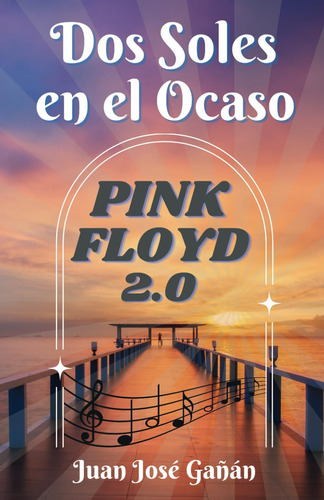 Libro: Dos Soles En El Ocaso: Pink Floyd 2.0 (los Secretos D