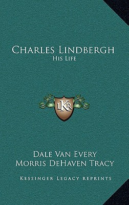 Libro Charles Lindbergh: His Life - Every, Dale Van