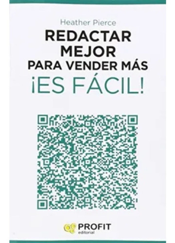 Redactar Mejor Para Vender Más ¡es Fácil!, De Heather Pierce. Editorial Profit, Tapa Blanda En Español, 2015