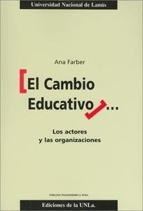 Cambio Educativo Los Actores Y Las Organizaciones - Farber*-