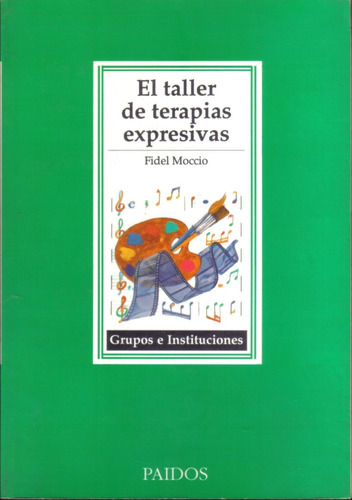 El Taller De Terapias Expresivas, De Fidel Moccio