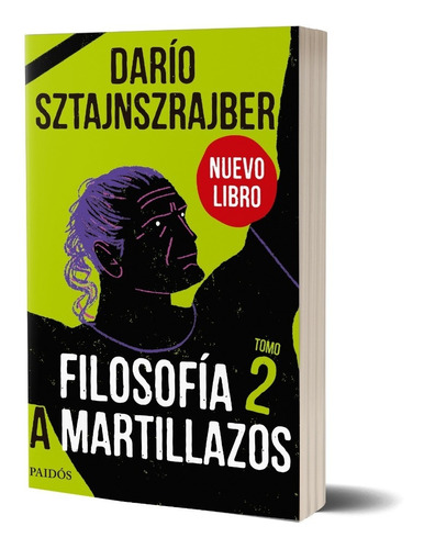 Filosofía A Martillazos. Tomo 2 De Darío Sztajnszrajber