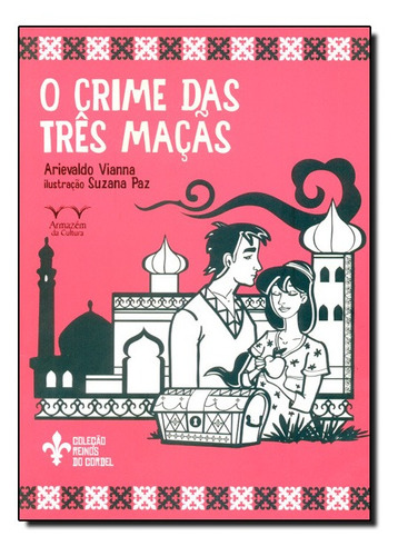 Crime Das Três Maças, O - Coleção Reinos De Cordel, De Arievaldo Vianna. Editora Armazem Da Cultura, Capa Mole Em Português