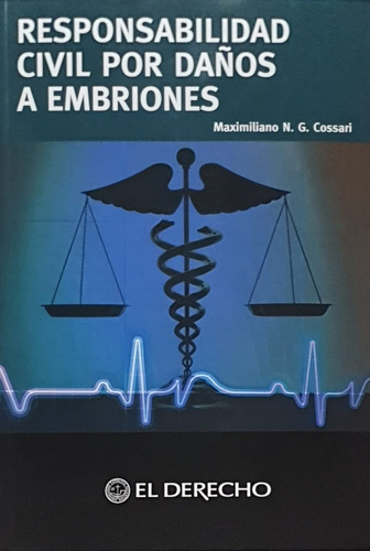 Responsabilidad Civil Por Daños A Embriones - Cossari, Maxim