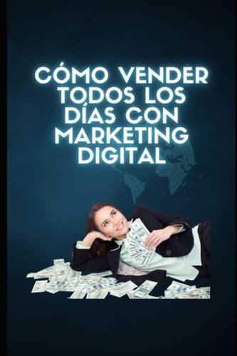 Libro: Cómo Vender Todos Los Días Con Marketing (spanish Edi