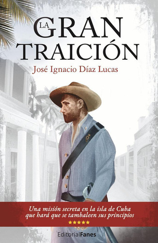 Libro: La Gran Traición. Díaz Lucas, José Ignacio. Editorial