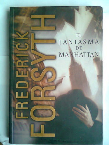 Libro El Fantasma De Manhattan Frederick Forsyth