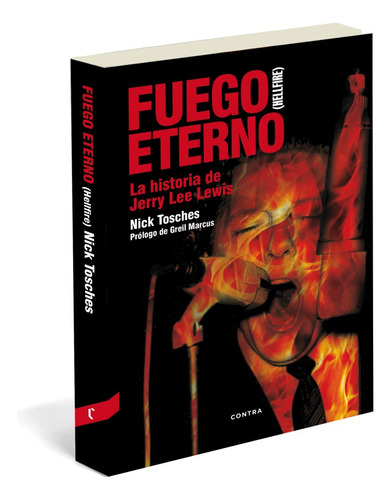 Fuego Eterno. Nick Tosches. Contra