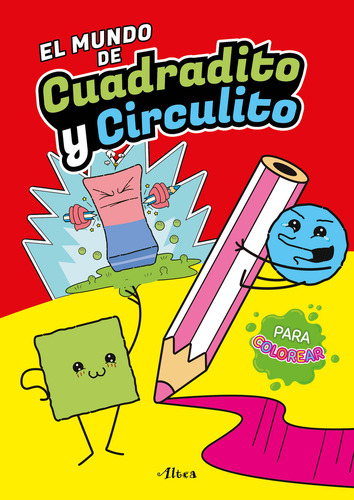 El Mundo De Cuadradito Y Circulito: Para Colorear, De Cuadradito Y Circulito., Vol. 1.0. Editorial Altea, Tapa Blanda, Edición 1.0 En Español, 2024