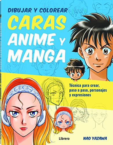 Libro Dibujar Y Colorear Caras Anime Y Manga De Yazawa Nao I