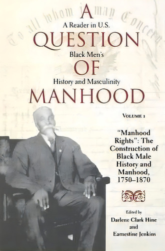 A Question Of Manhood, Volume 1, De Darlene Clark Hine. Editorial Indiana University Press, Tapa Blanda En Inglés