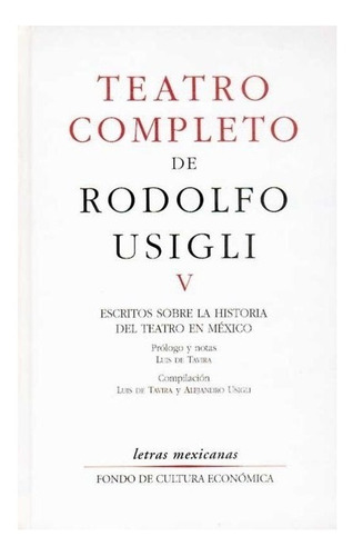 Mexican | Teatro Completo, V. Escritos Sobre La Historia Del