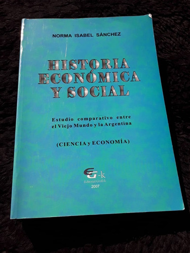 Historia Económica Y Social = Norma Isabel Sánchez | Grafi-k