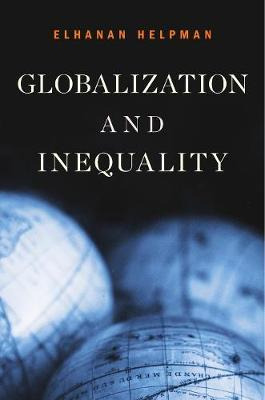 Globalization And Inequality - Elhanan Helpman