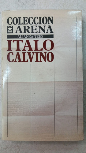 Coleccion De Arena - Italo Calvino - Ed. Alianza