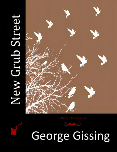 New Grub Street, De Gissing, George. Editorial Createspace, Tapa Blanda En Inglés