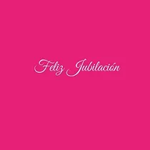 Comprar Libro: Feliz Jubilación: Libro De Visitas Feliz Jubilación R