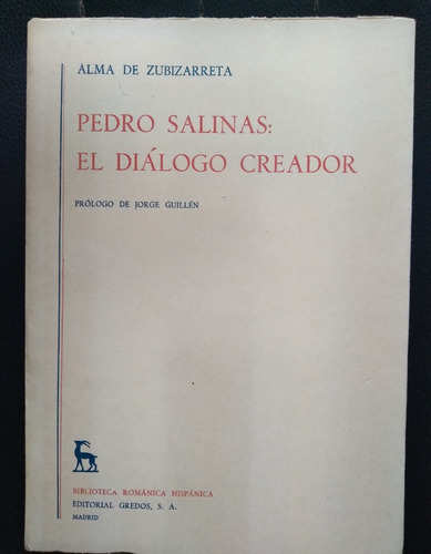 Pedro Salinas El Diálogo Creador Alma De Zubizarreta Intonso