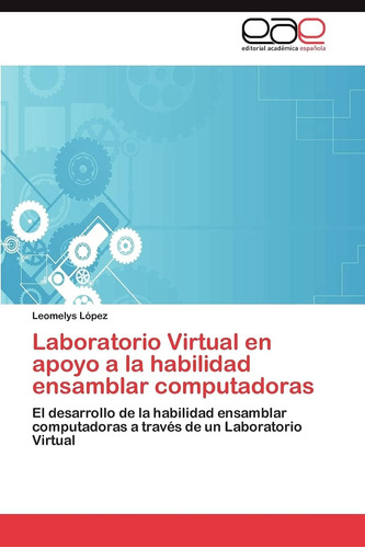 Libro: Laboratorio Virtual En Apoyo A La Habilidad Ensamblar