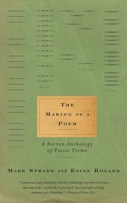 The Making Of A Poem : A Norton Anthology Of Poetic Forms...
