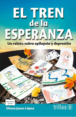 El Tren De La Esperanza Trillas