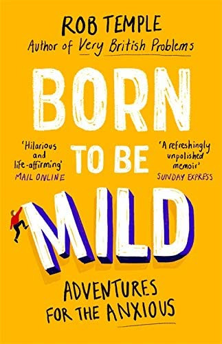 Born To Be Mild: Adventures For The Anxious, De Temple, Rob. Editorial Sphere, Tapa Blanda En Inglés