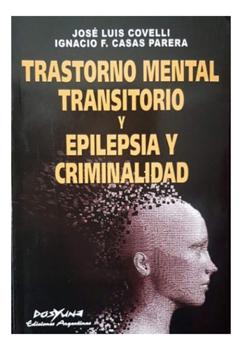 Trastorno Mental Transitorio Y Epilepsia Y Criminalidad - Co
