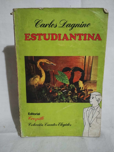 Estudiantina - Carlos Dagnino ( Editorial Crespillo ) (Usado)
