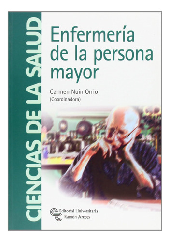 Enfermería De La Persona Mayor (manuales) / Carmen Nuin Orri