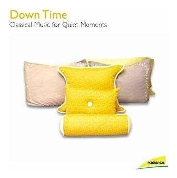 Down Time Classical Music For Quiet Moments/var Down Time Cl