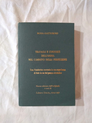 Rosa Gattorno - Travagli E Conforti Dell'anima Nel Cammino 
